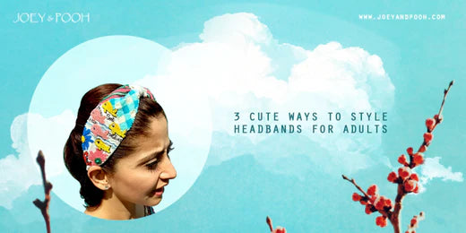 3 Cute Ways to Style Headbands for Adults