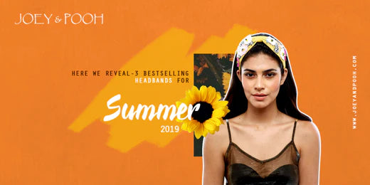 Here We Reveal-3 Bestselling Headbands for Summer 2019